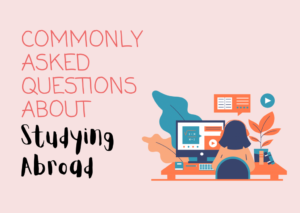 Commonly Asked Questions About Studying Abroad 