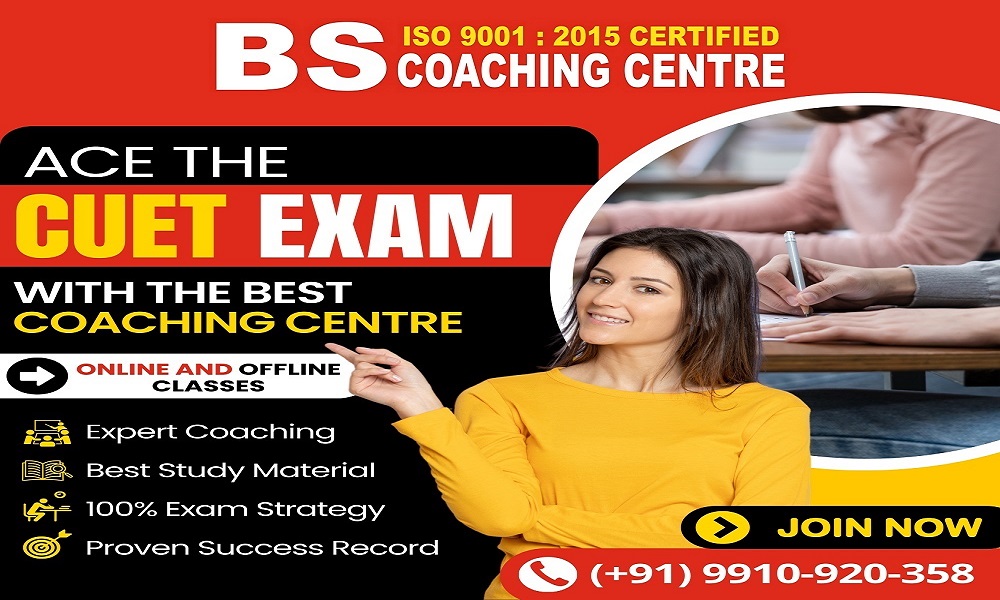 BS Coaching Centre – Best CUET Coaching in Delhi for Guaranteed Results