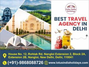 Best Travel Agency in Delhi – Lotus India Holidays