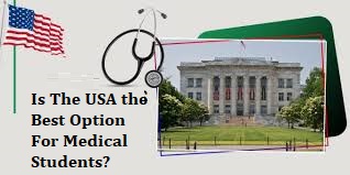 Is The USA the Best Option For Medical Students?
