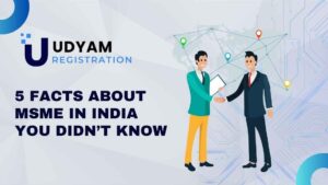 5 Facts About MSME in India You Didn’t Know