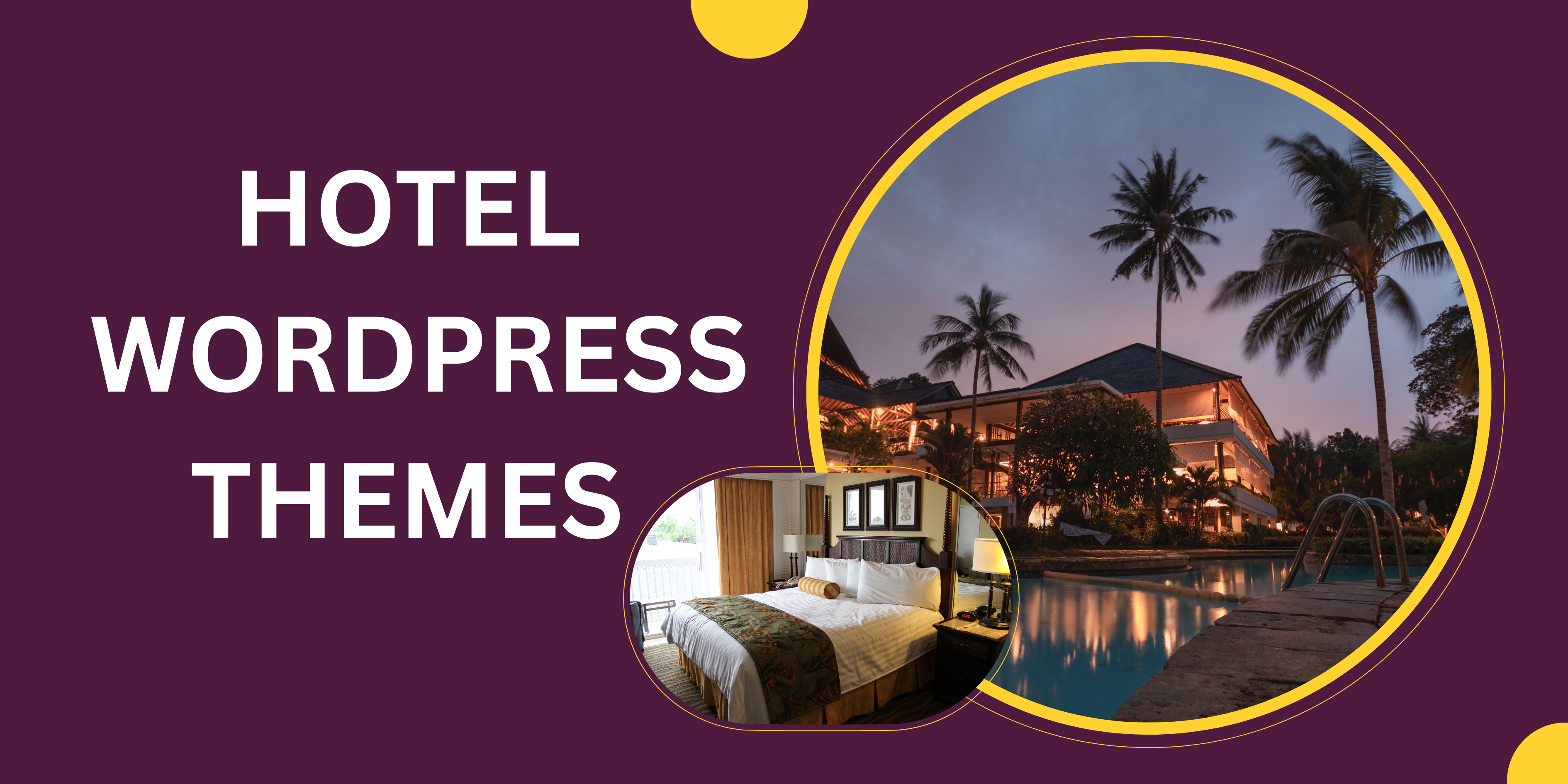 Why Every Hotel Business Needs a WordPress Theme Today