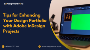 Tips for Enhancing Your Design Portfolio with Adobe InDesign Projects