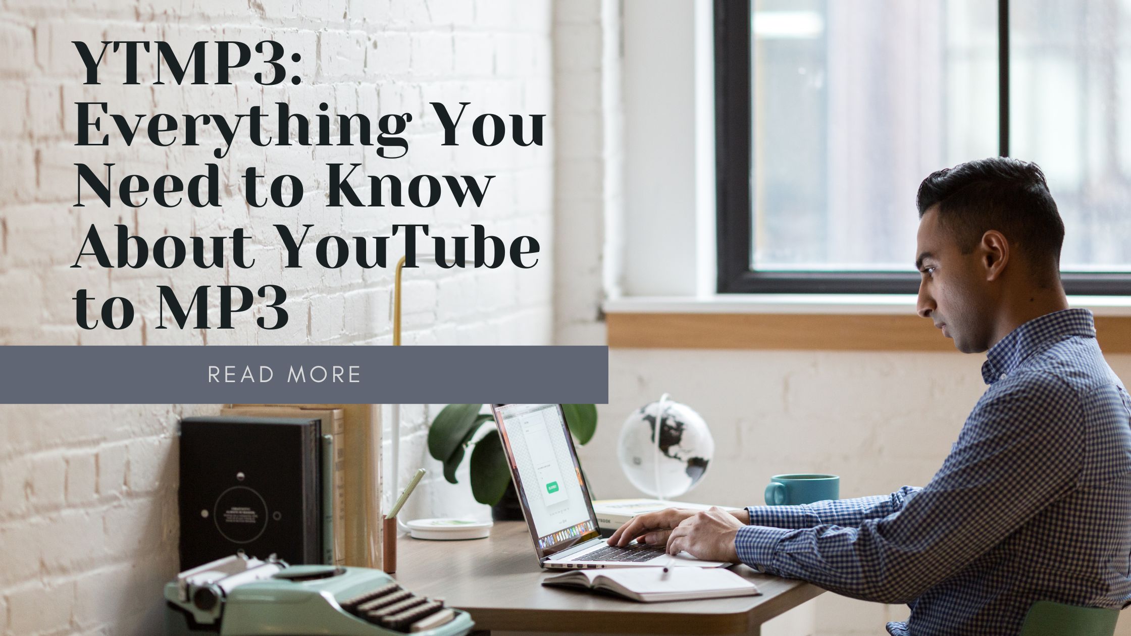 YTMP3: Everything You Need to Know About YouTube to MP3