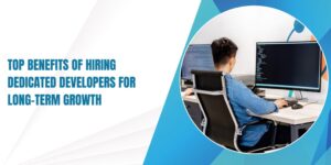 Scale Your Team with Dedicated Developers for Seamless Growth