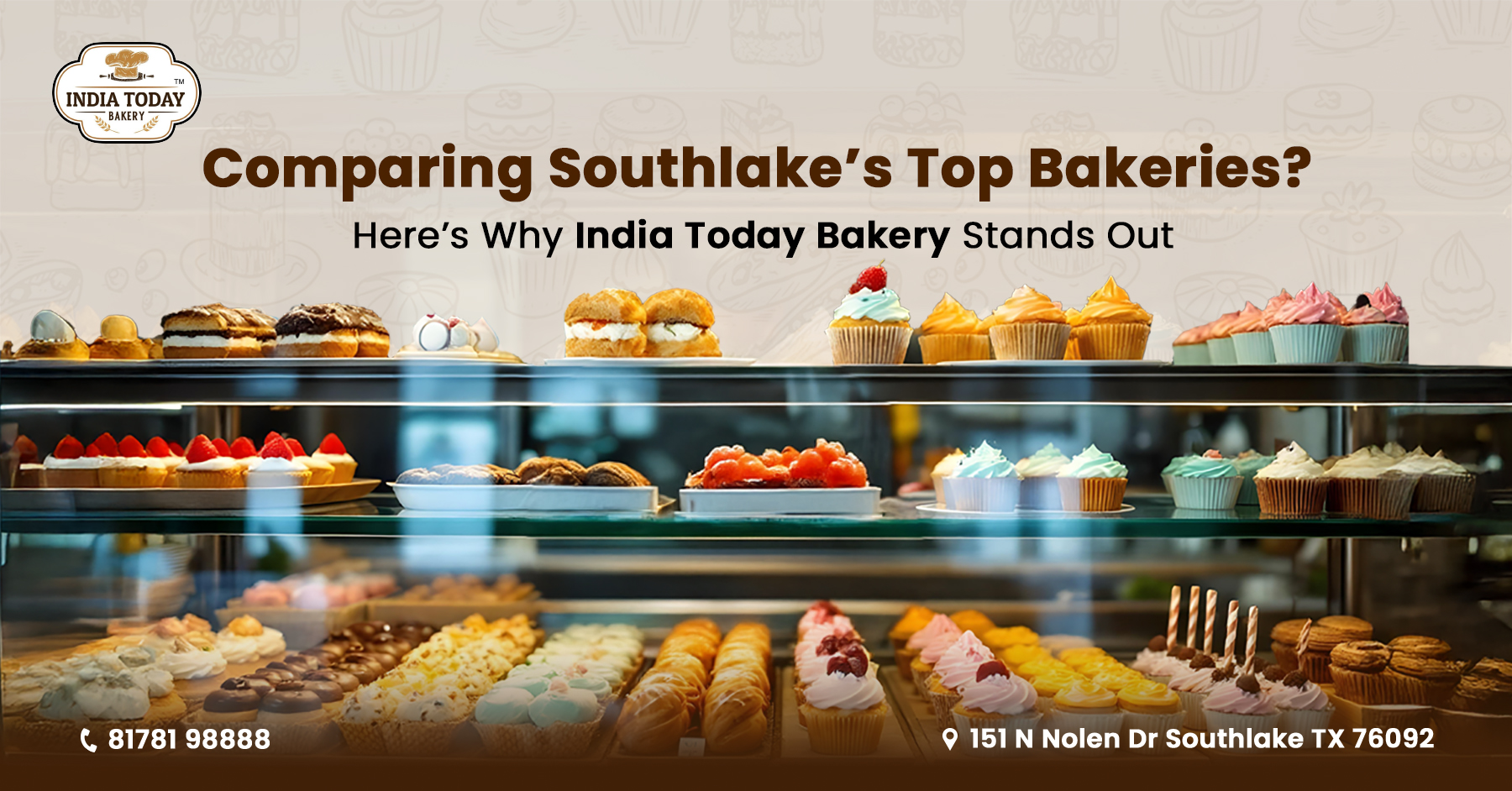 Comparing Southlake’s Top Bakeries? Here’s Why India Today Bakery Stands Out