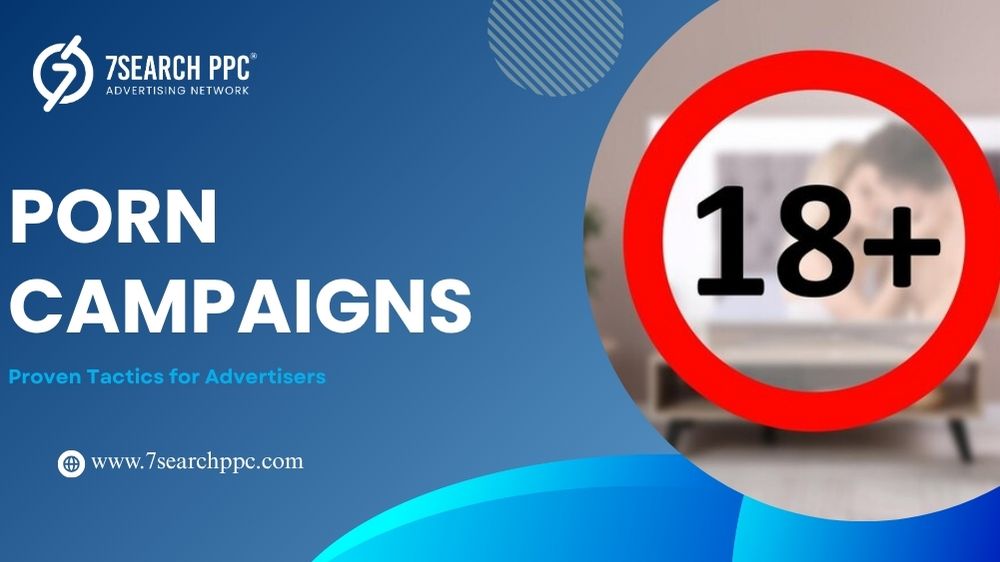 Porn Campaigns That Perform: Proven Tactics for Advertisers