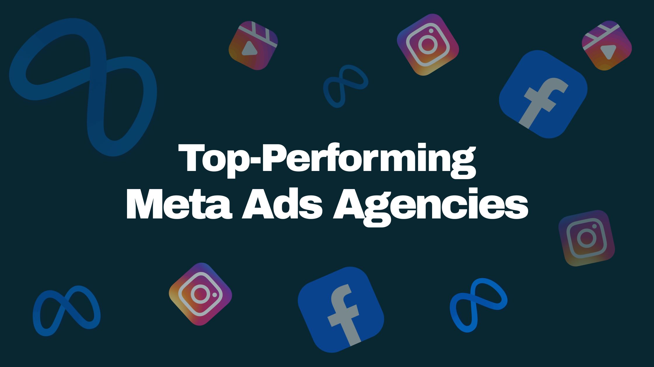 Top-Performing Meta Ads Agencies for Brands