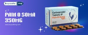 Discover Effective Muscle Pain Relief with Pain O Soma 350mg