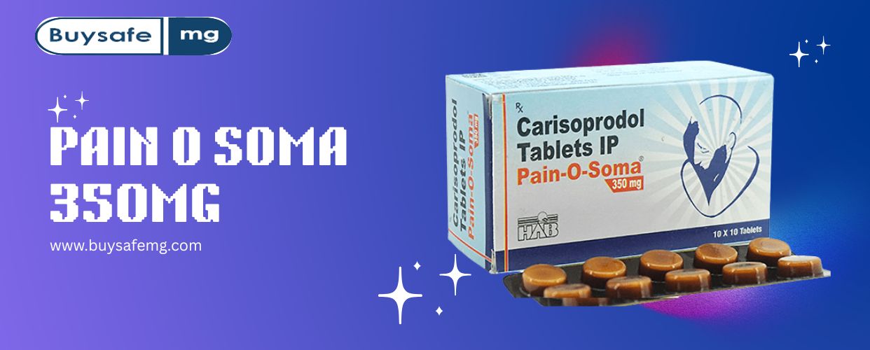 Discover Effective Muscle Pain Relief with Pain O Soma 350mg