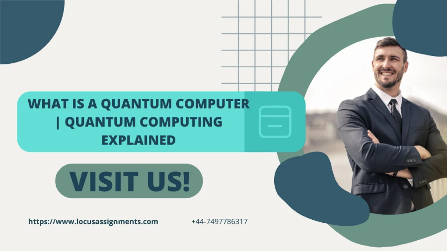 Quantum Computers Uncovered by Assignment Helper UK