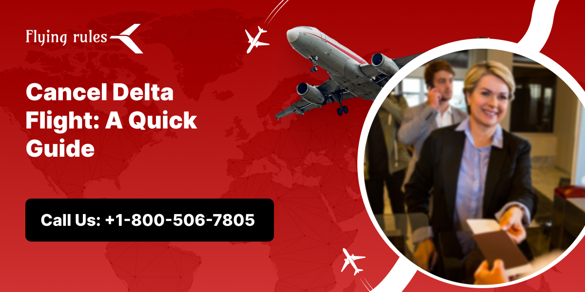 Cancel Delta Flight: A Quick Guide