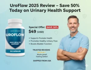 UroFlow Review – Natural Solution for Better Urinary Flow